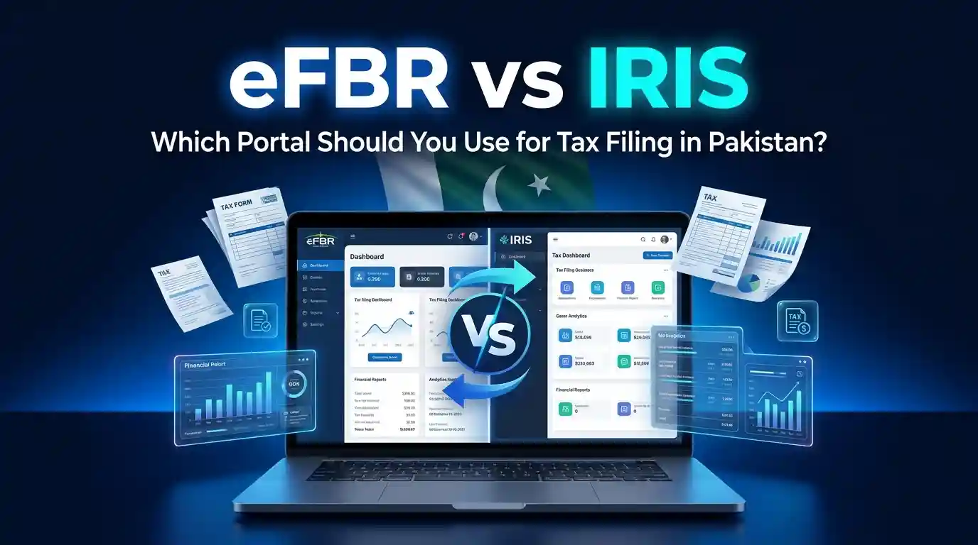 eFBR vs IRIS Which Portal Do You Use for Tax Filing in Pakistan